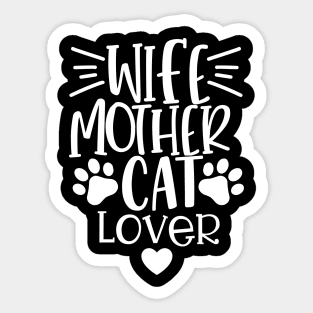 Wife Mother Cat Lover. Funny Cat Mom Quote. Sticker